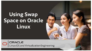 Using Swap Space on Oracle Linux 8