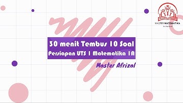 30 Menit Tembus 10 Soal Persiapan UTS 1 Matematika 1A ~ www.mastertpb.com ~  Bimbel TPB ITB