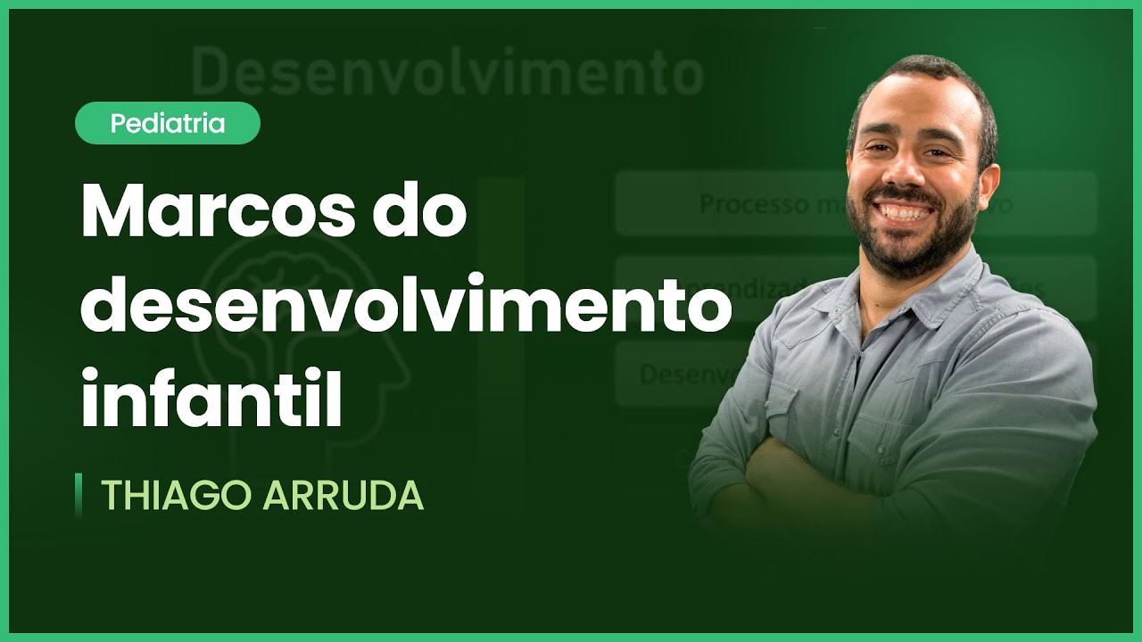 Marcos do desenvolvimento infantil | Cortes de Aulas: Pediatria