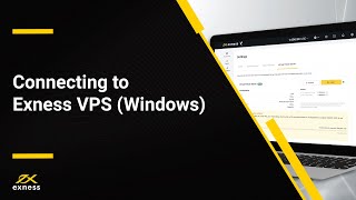 Connect to EXNESS FREE VPS for Windows | Stepbystep guide