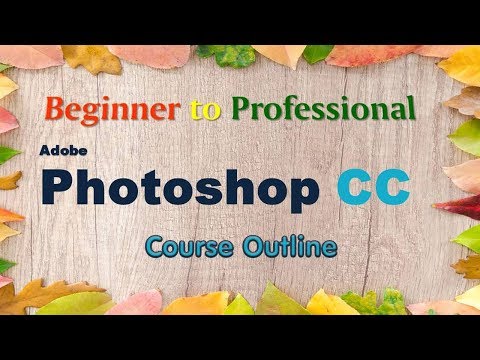 Photoshop Tutorial for Beginner to Professional 📚 বাংলায় ফটোশপ টিউটোরিয়াল 📚 Course Outline