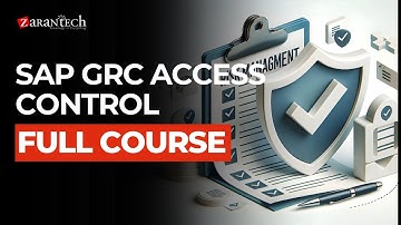 SAP GRC Access Control Full Course | ZaranTech