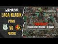 LDI 2007 | Sejarah &quot;Terukir&quot; di Medan | PSMS MEDAN 6 VS 1 PERSIK KEDIRI|