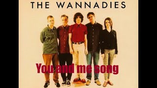 You and me song THE WANNADIES - 1994 - HQ