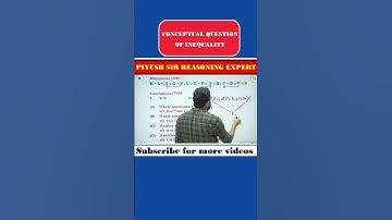 #inequalities #reasoningbypiyushvarshney