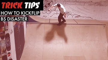 How To Kickflip Bs Disaster - Trick Tips - TR7 SKATE
