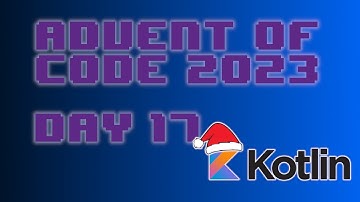 Advent of Code 2023 Day 17 - Kotlin (Clumsy Crucible)