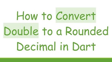 How to Convert Double to a Rounded Decimal in Dart