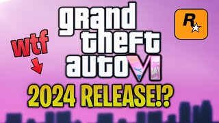 Leaked GTA 6 2024 Release Date DEBUNKED! - Explaining WTF is Going On