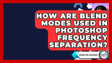 How Are Blend Modes Used In Photoshop Frequency Separation? - Design Tool Unlocked