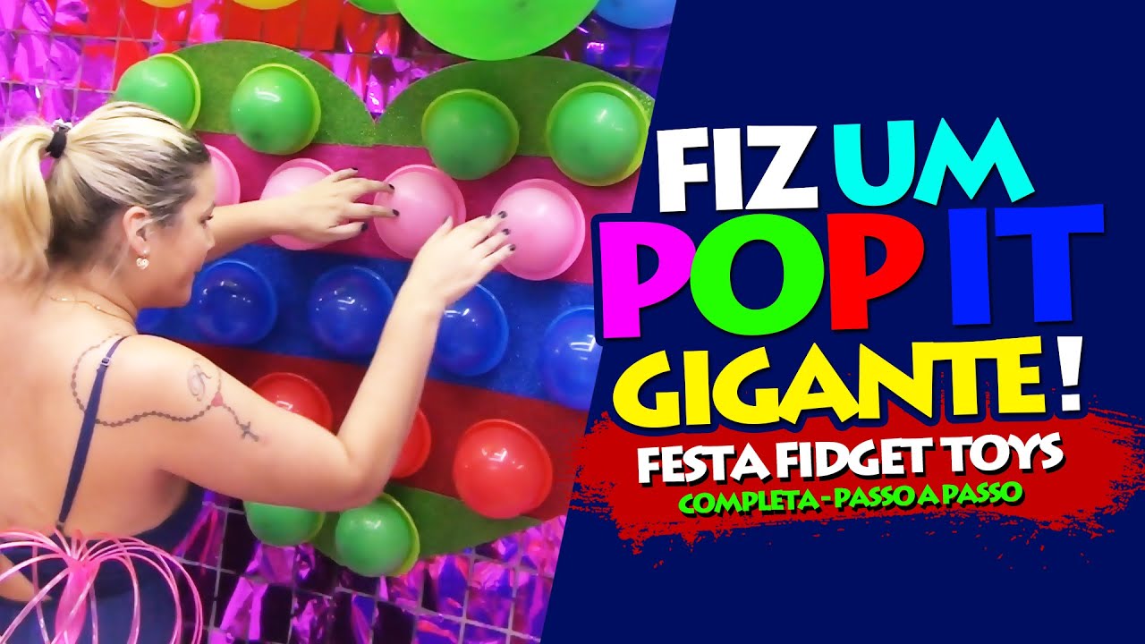 Festa Fidget Toys com Painel POPIT GIGANTE || DIY Passo a Passo com a Jamyla Topzera JFLembranças