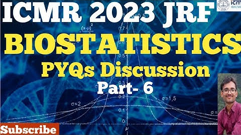 ICMR 2023/ Biostatistics  /Biostatistics for all exam /IPB (MIHIR KUMAR)