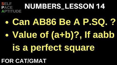 NUMBERS_LESSON 14_PERFECT SQUARES PROPERTIES_QUANTITATIVE APTITUDE FOR CAT/GMAT