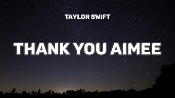 Taylor Swift - thanK you aIMee [lyrics]