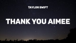 Taylor Swift - thanK you aIMee [lyrics]