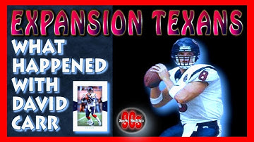 The Rise And Fall Of The Houston Texans In The 2000s: Unraveling David Carr