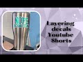 layering a vinyl decal on a stainless steel tumbler - Shorts Tutorial