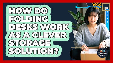 How Do Folding Desks Work As A Clever Storage Solution? - Your Organization Mentor