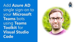 add azure ad single sign-on to your microsoft teams bots using teams toolkit for visual studio code