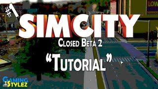 SimCity Closed Beta 2 - 001 - "Tutorial"
