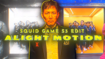 Ae inspired Squid Game S3 Trailer Full Edit In Alight Motion(+PRESET)