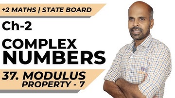 +2 | modulus property - 7 | Complex Numbers | Class 12 | State Board | ram maths