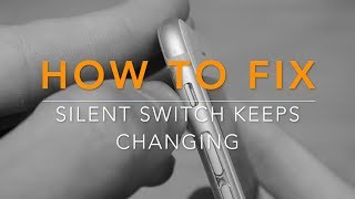 iPhone silent switch not working or keeps changing fix iPhone silent switch not working or keeps changing fix