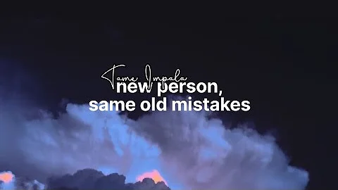 Tame Impala - New Person, Same Old Mistakes  |  Lirik Terjemahan Indonesia