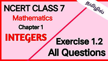 INTEGERS - Exercise 1.2 - All Questions  - Chapter 1- Ncert class 7 Maths  ||  #Learn with gowri
