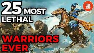 25 Most Lethal Warriors Ever Sent Into Battle