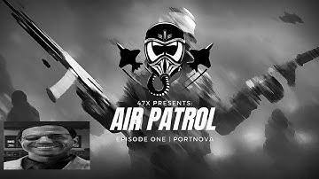 Air Patrol | Episode One | Portnova (warning: audio is loud and messed up sorry)