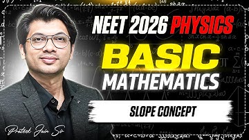 Slope Concept | Basic Maths for Physics | NEET 2026 | PJ Sir | #mittalsir #mittalsirbiology