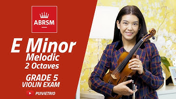 ABRSM : Grade 5 | E Minor Melodic - 2 Octaves | Scale & Arpeggio | Violin Exam