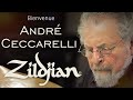 Zildjian  bienvenue  andr ceccarelli vido la boite noire du musicien
