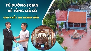 Cả Làng Trầm Trồ Trước Mẫu Từ Đường 3 Gian Bê Tông Giả Gỗ Đẹp Lộng Lẫy Của Họ Nguyễn Tại Thanh Hóa