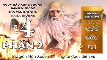 hồi 4 - phần 2 - chiến quốc tung hoành - thế cục Quỷ Cốc Tử - audio truyện
