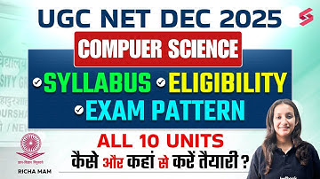 UGC NET 2025 | UGC NET Computer Science Syllabus, Exam Pattern, Eligibility & Preparation | Richa