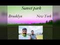     sunset park  brooklyn  ny  rusho khan 