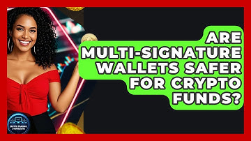 Are Multi-signature Wallets Safer For Crypto Funds? - Crypto Trading Strategists