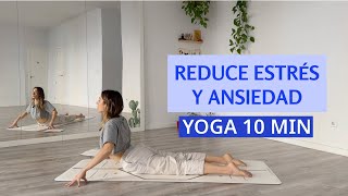 Reduce Estrés y Ansiedad | Rutina yoga en casa | Relax en 10 minutos