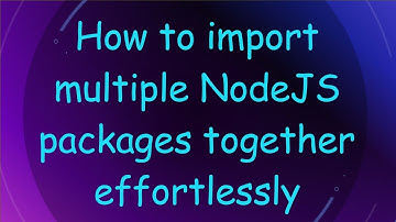 How to import multiple NodeJS packages together effortlessly