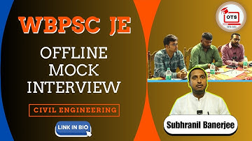 WBPSC JE Civil || Offline MOCK INTERVIEW || Subhranil Banerjee