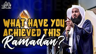 What Have You Achieved This Ramadan? | Mufti Menk | LUL Seeking Laylatul Qadr | Manchester