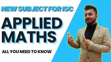 New Subject Introduced in ISC Class XI | All About Applied Mathematics | Yash Maheshwari | 2025-26