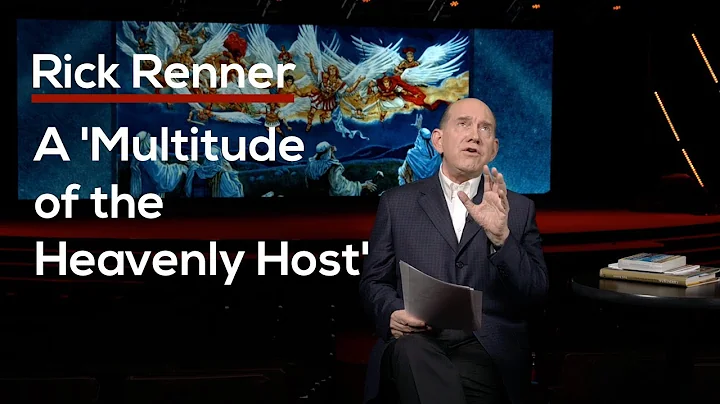 A 'Multitude of the Heavenly Host'  Rick Renner