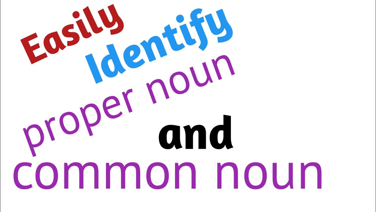 Difference between Common Noun and Proper Noun/ with examples /in