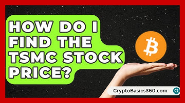 How Do I Find the TSMC Stock Price? | Stock and Options Playbook