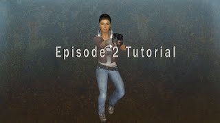 HL2 EP2 Tutorial - (6.0.0 - Outland 08)