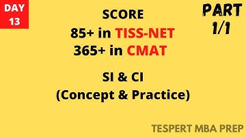 Simple and Compound Interest  with complete concept and examples  | RE-UPLOADED | Tespert MBA Prep