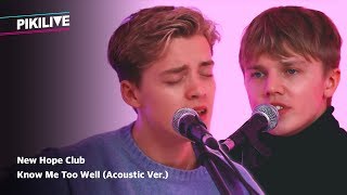 New Hope Club - Know Me Too Well (Acoustic Ver.) [피키라이브]